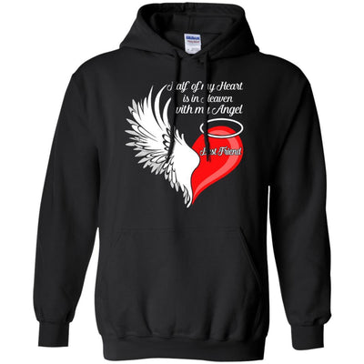 Best Friend Half My Heart Is In Heaven With My Angel-T-Shirt & Hoodie-Pullover Hoodie-Black