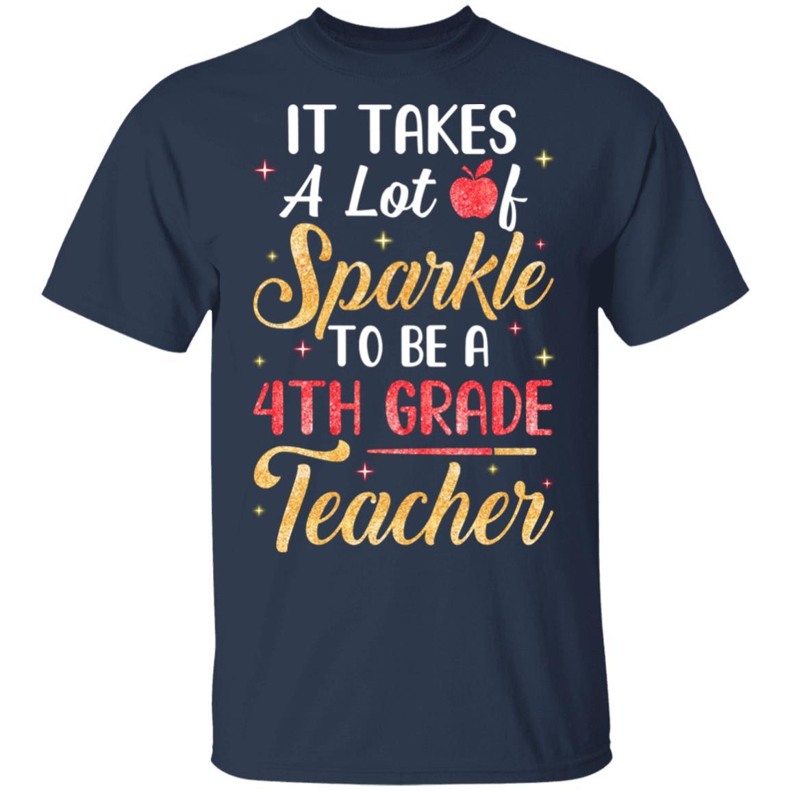 It Takes Lots Of Sparkle To Be A 4th Grade Teacher-T-Shirt & Hoodie-Classic T-Shirt-Navy