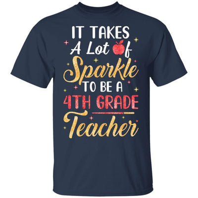 It Takes Lots Of Sparkle To Be A 4th Grade Teacher-T-Shirt & Hoodie-Classic T-Shirt-Navy