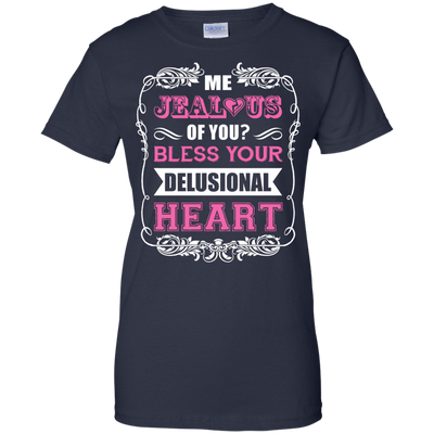 Me Jealous of You Bless Your Delusional Heart-T-Shirt & Hoodie-Women's T-Shirt-Navy