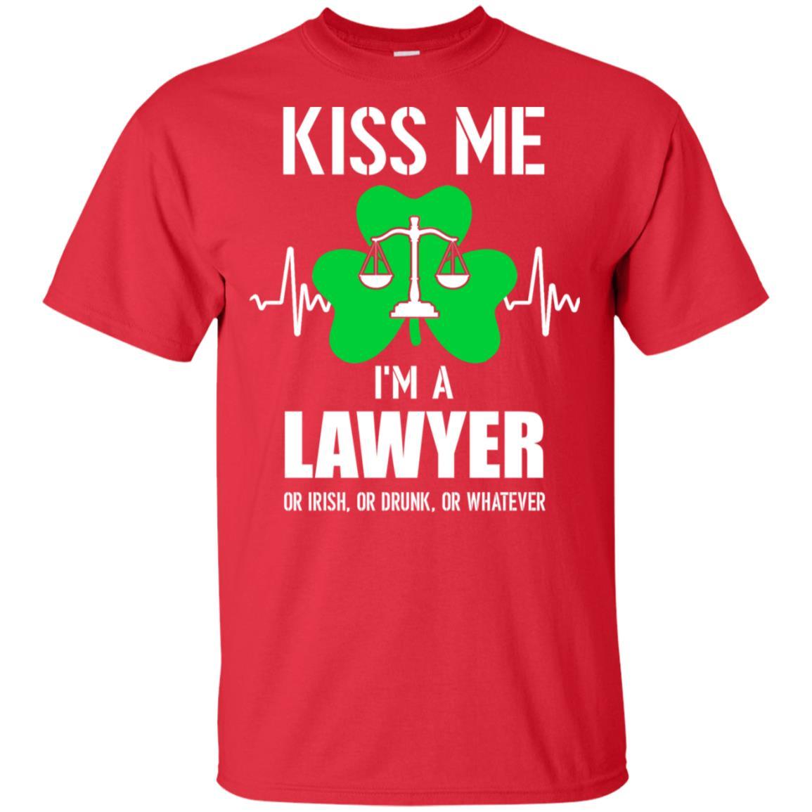 Kiss Me Im A Lawyer On Irish Or Drunk Or Whatever-T-Shirt & Hoodie-Classic T-Shirt-Red
