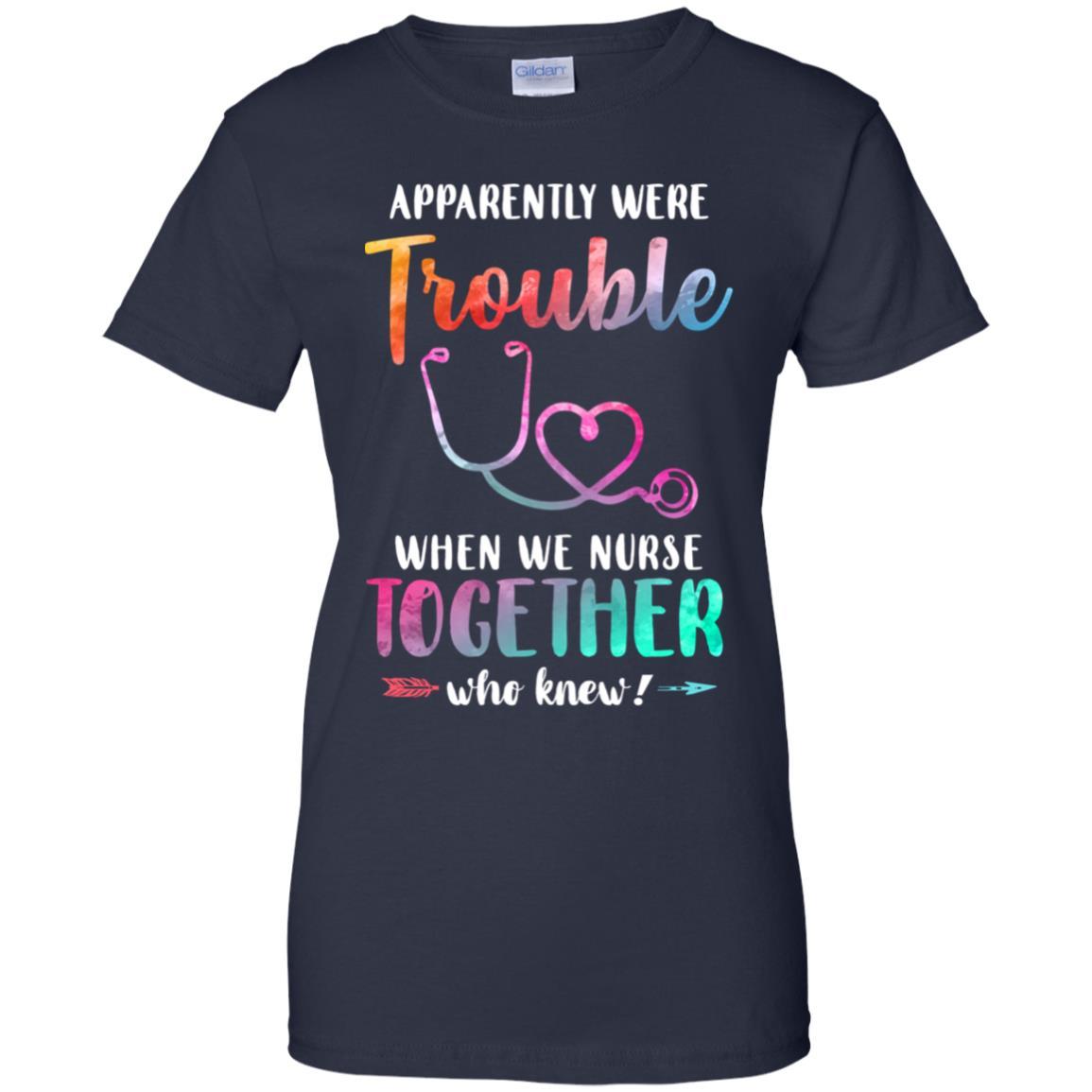 Apparently We're Trouble When We Work Together Nurse-T-Shirt & Tank Top-Women's T-Shirt-Navy