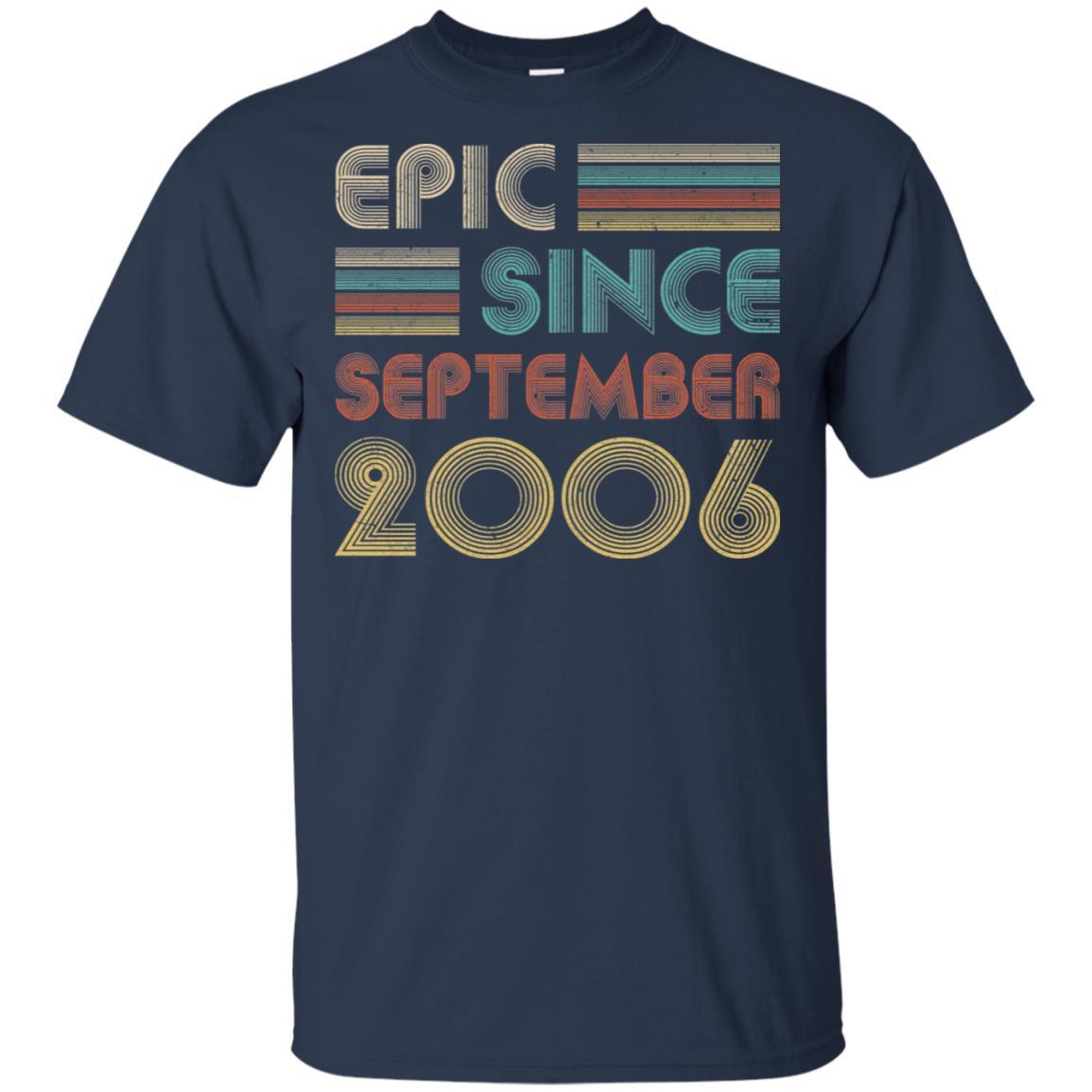 Epic Since September 2006 15th Birthday Gift 15 Yrs Old-T-Shirt & Hoodie-Classic T-Shirt-Navy