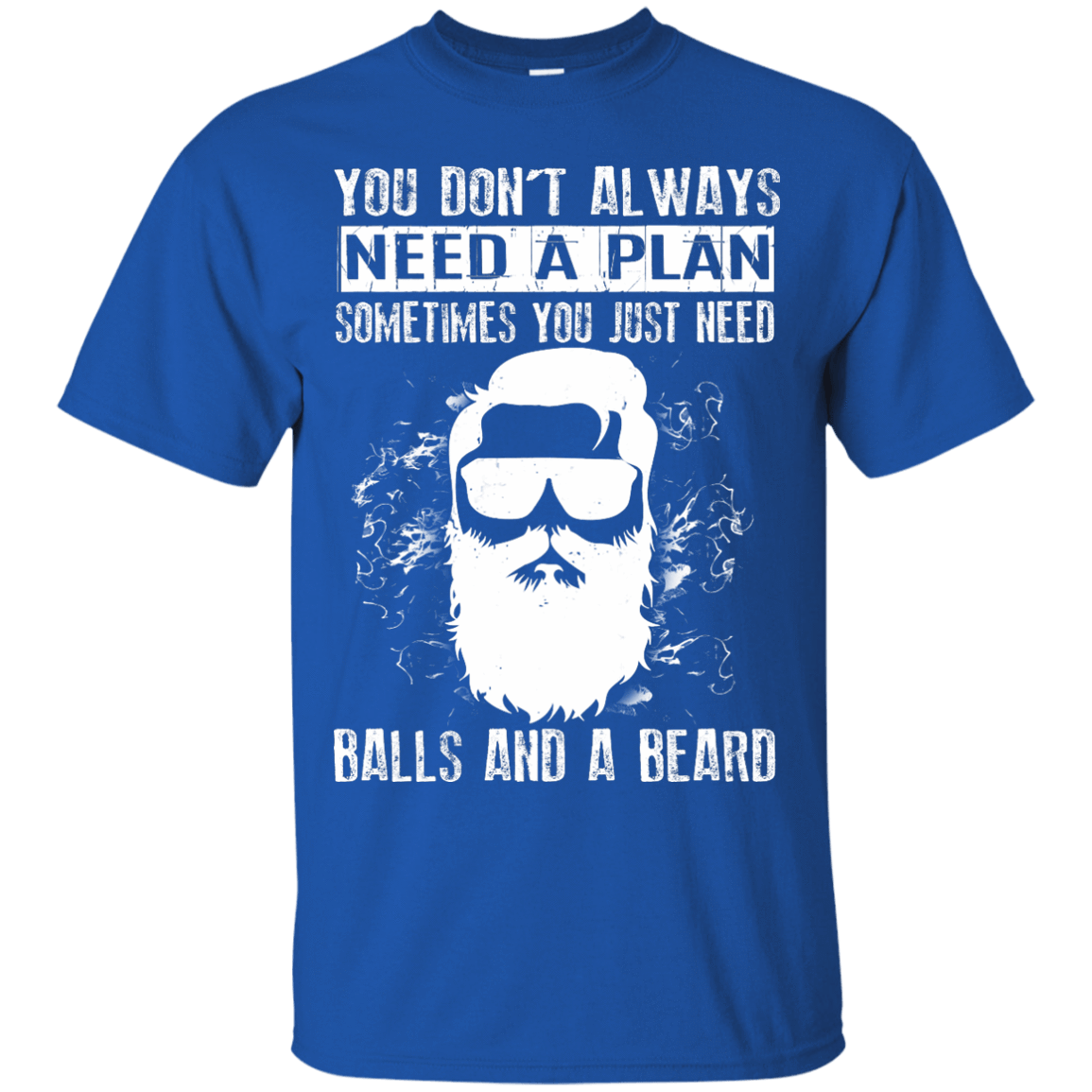You Just Need Balls And A Beard-T-Shirt & Hoodie-Classic T-Shirt-Royal