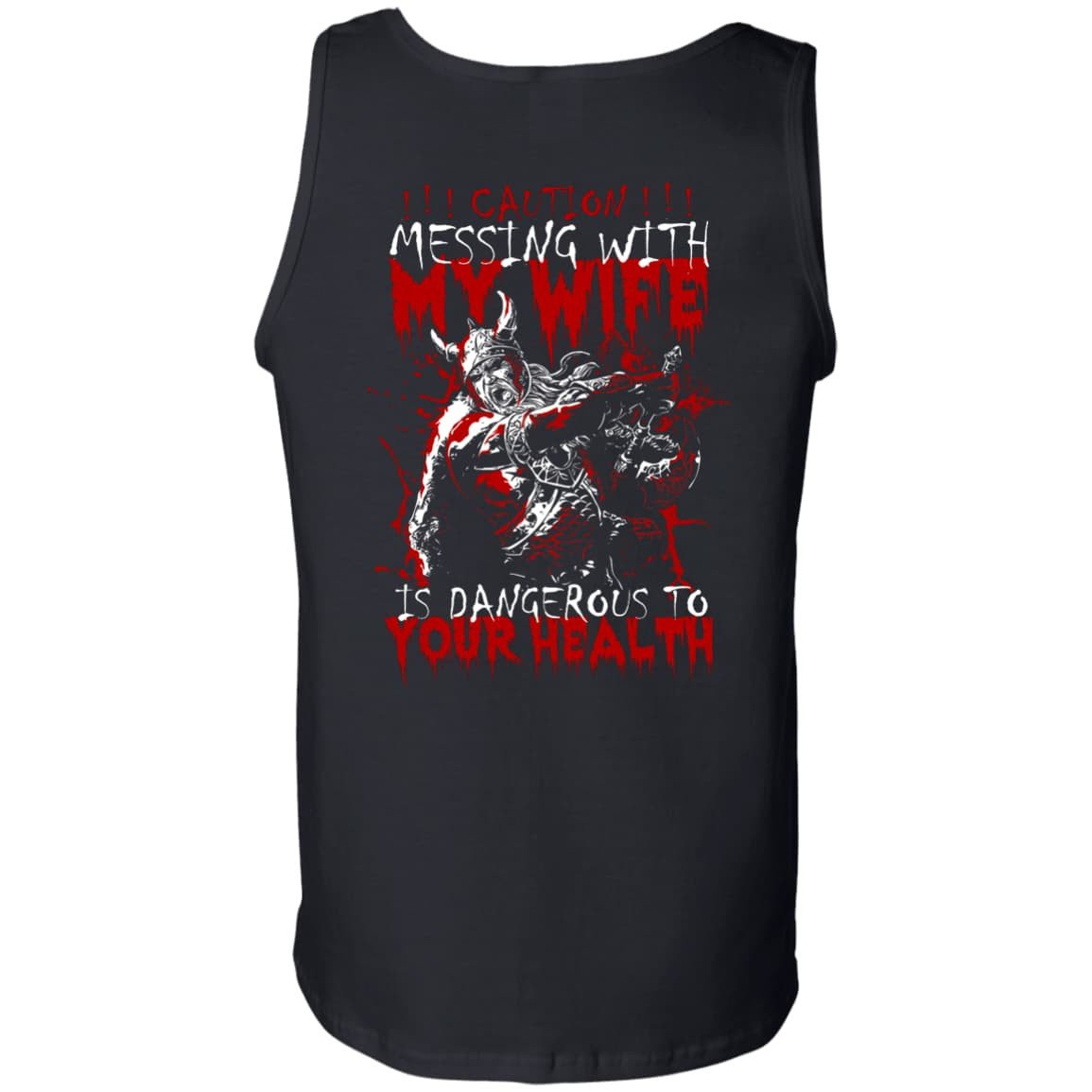 Caution Messing With My Wife Is Dangerous To Your Health-T-Shirt & Hoodie-Unisex Tank-Black