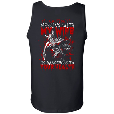 Caution Messing With My Wife Is Dangerous To Your Health-T-Shirt & Hoodie-Unisex Tank-Black