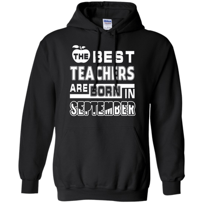 The Best Teachers Are Born In September-T-Shirt & Hoodie-Pullover Hoodie-Black
