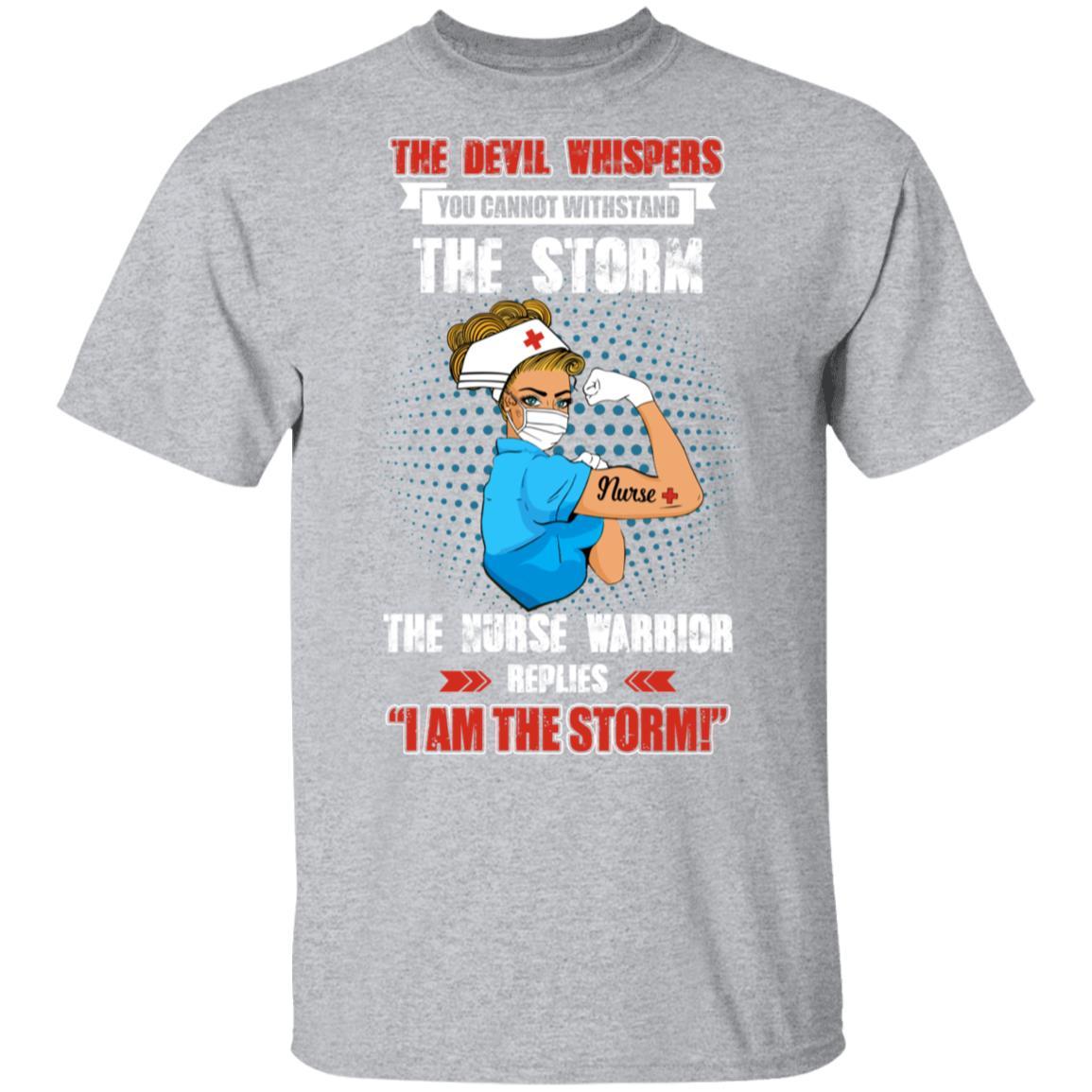The Female Nurse Warrior Replies I Am The Storm Nursing Gift-T-Shirt & Hoodie-Classic T-Shirt-Sport Grey