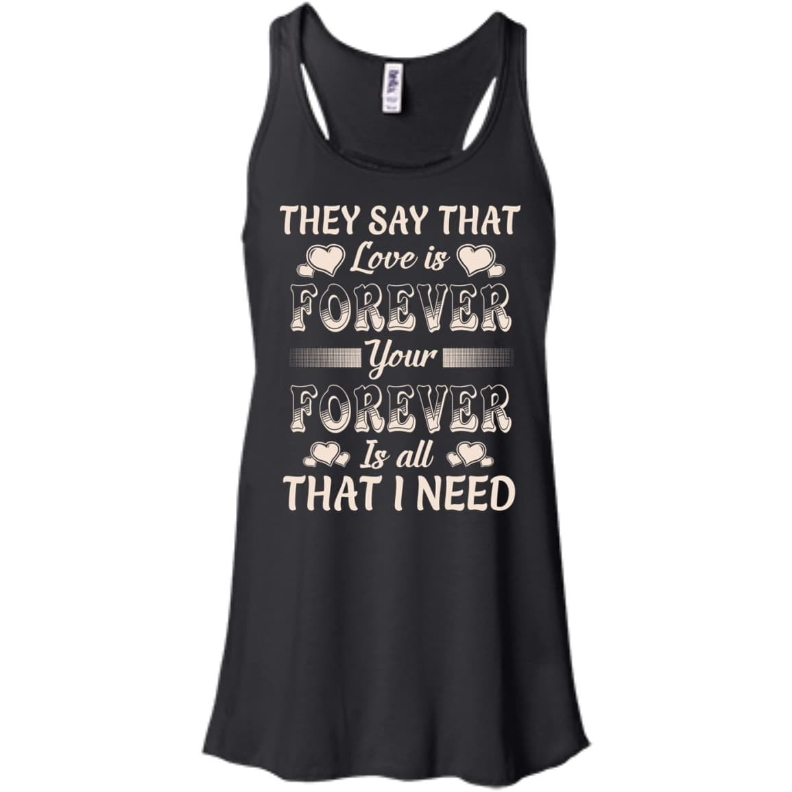 Forever Is All That I Need-T-Shirt & Hoodie-Women's Flowy Racerback Tank-Black