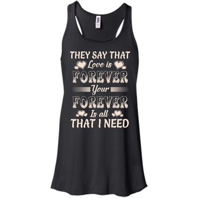 Forever Is All That I Need-T-Shirt & Hoodie-Women's Flowy Racerback Tank-Black