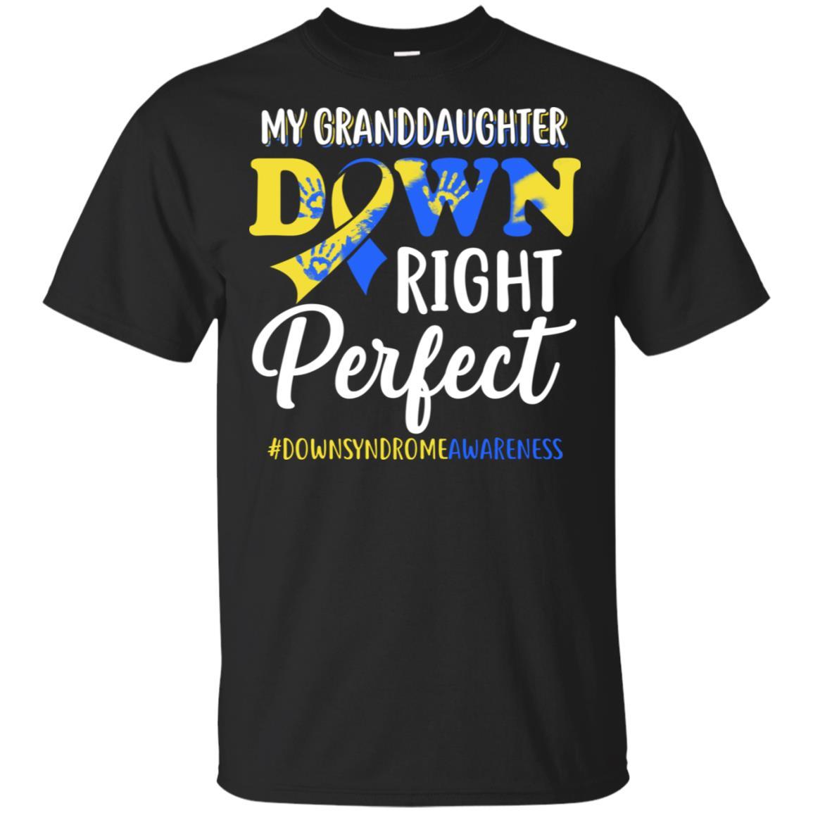 My Granddaughter Down Syndrome Awareness Down Right Perfect