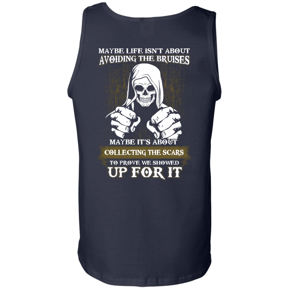 I Got The Scars To Prove We Showed Up For It-T-Shirt & Hoodie-Unisex Tank-Navy