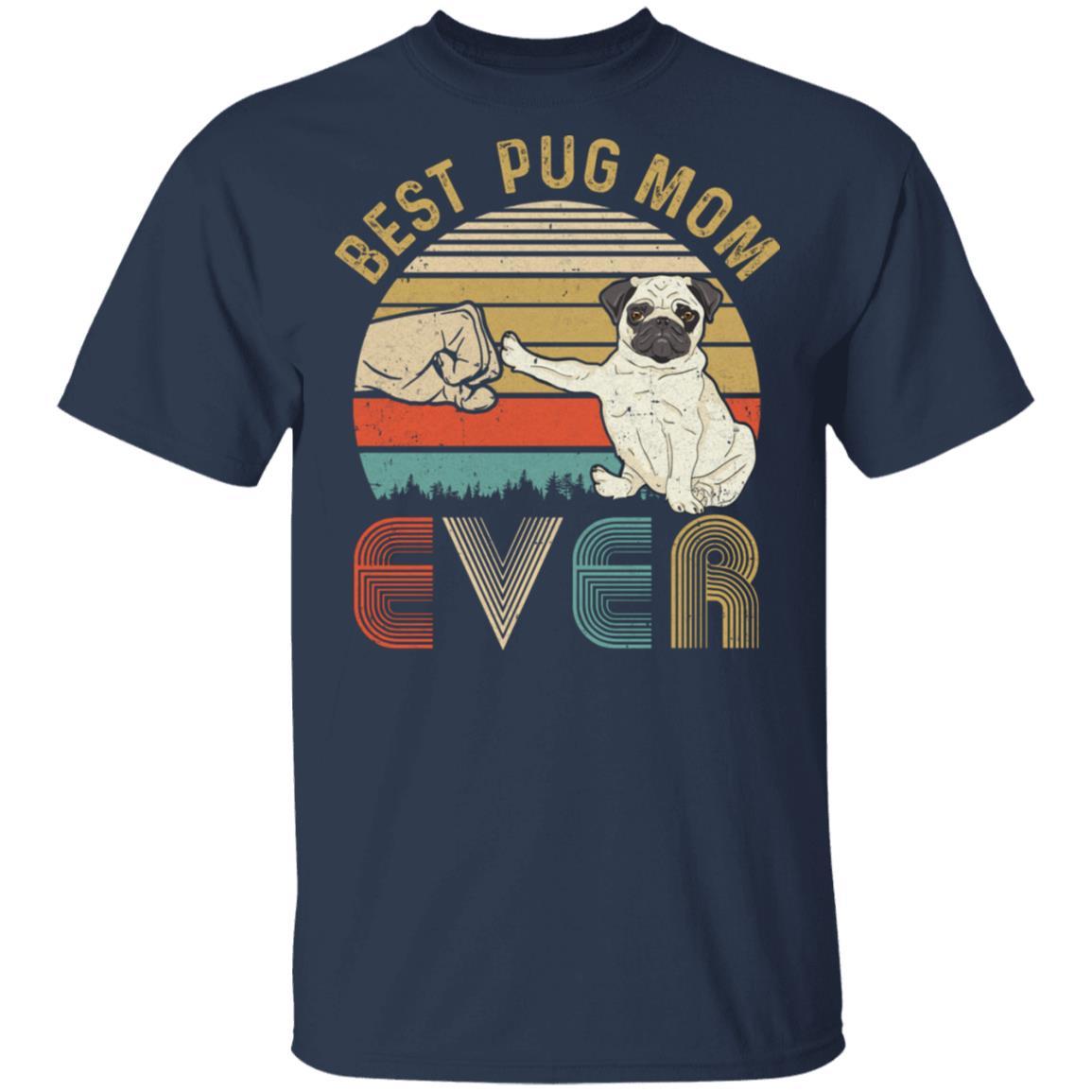 Vintage Best Pug Mom Ever Bump Fit Funny Mom Gifts-T-Shirt & Hoodie-Classic T-Shirt-Navy