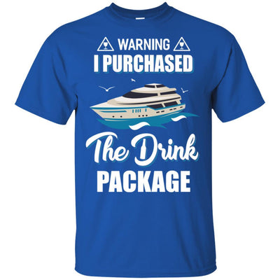 Warning I Purchase The Drink Package Funny Ship Cruise-T-Shirt & Hoodie-Classic T-Shirt-Royal