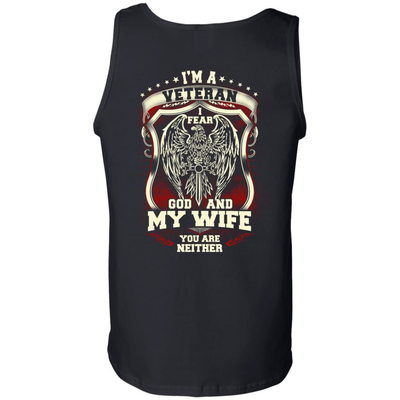 I Am A Veteran I Fear God And My Wife Not You-T-Shirt & Hoodie-Unisex Tank-Black