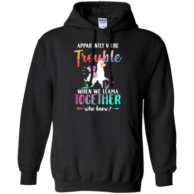 Apparently We're Trouble When We Are Together Llama-T-Shirt & Tank Top-Pullover Hoodie-Black