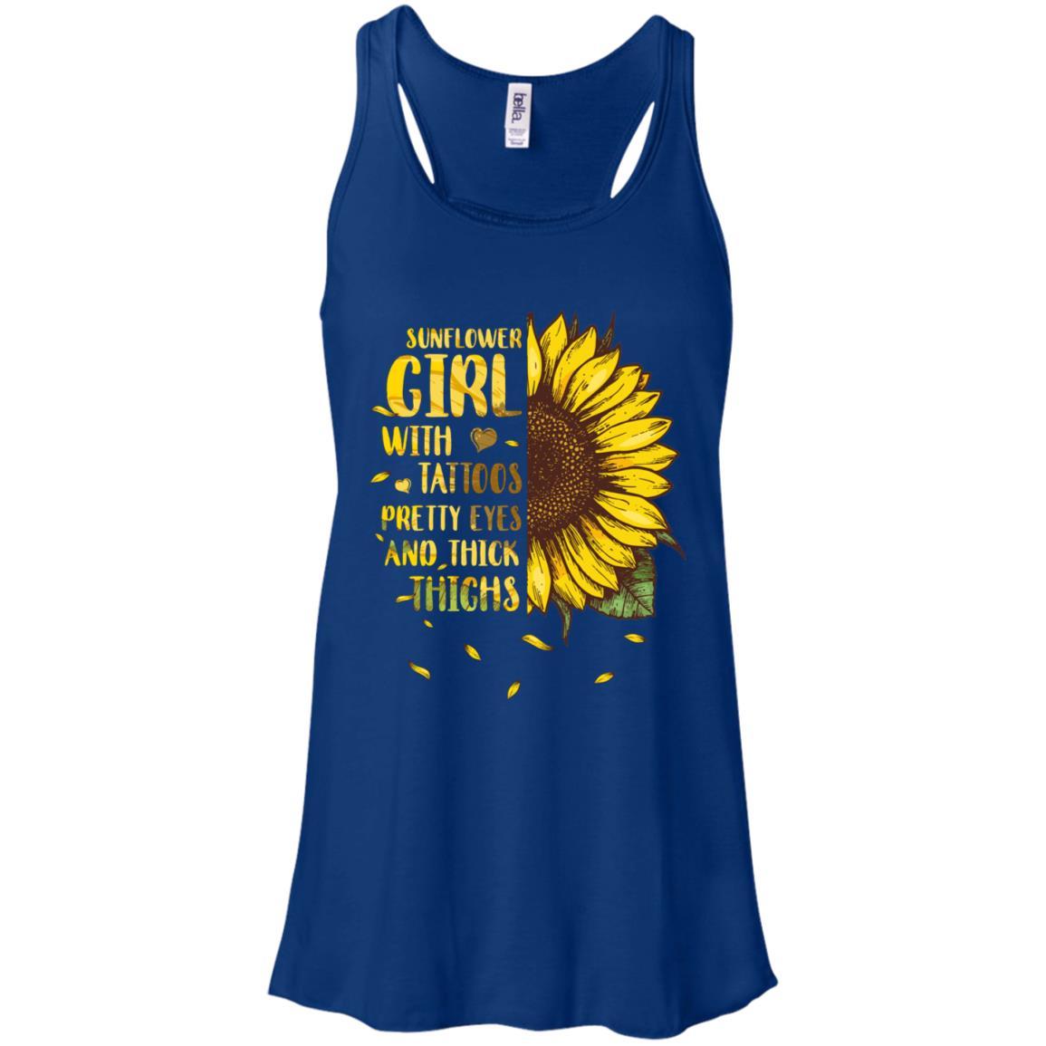 Sunflower Girl Tattoos Pretty Eyes Thick Thighs Tattoo-T-Shirt & Tank Top-Women's Flowy Racerback Tank-True Royal