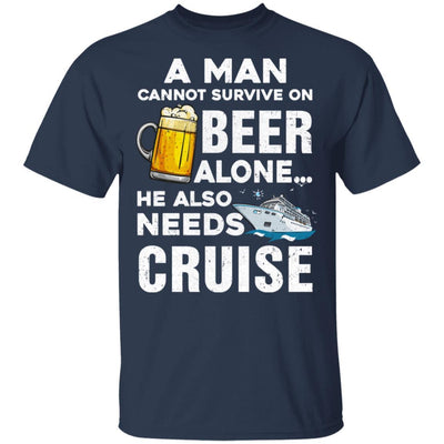 A Man Cannot Survive On Beer Alone He Also Needs Cruise-T-Shirt & Hoodie-Classic T-Shirt-Navy