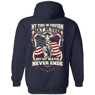 My Time In Uniform May Be Over But My Watch Never Ends-T-Shirt & Hoodie-Pullover Hoodie-Navy