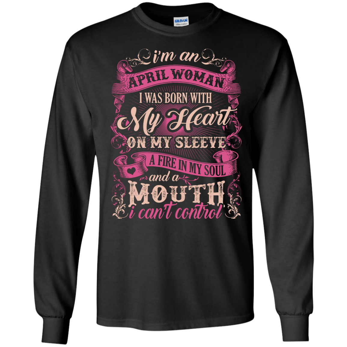I Am An April Woman I Was Born With My Heart On My Sleeve-T-Shirt & Hoodie-Long Sleeve T-Shirt-Black