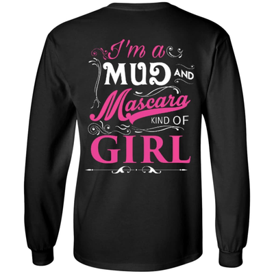 I Am A Mud And Mascara Kind Of Girl-T-Shirt & Hoodie-Long Sleeve T-Shirt-Black