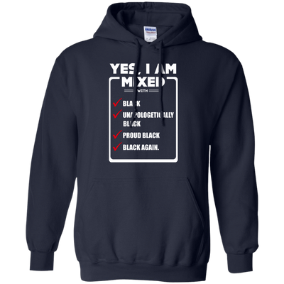 Yes, I Am Mixed Shirt, I'm mixed with Black-T-Shirt & Hoodie-Pullover Hoodie-Navy