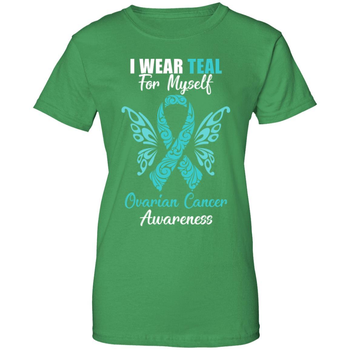 I Wear Teal For Myself Ovarian Cancer Awareness Gift-T-Shirt & Hoodie-Women's T-Shirt-Irish Green