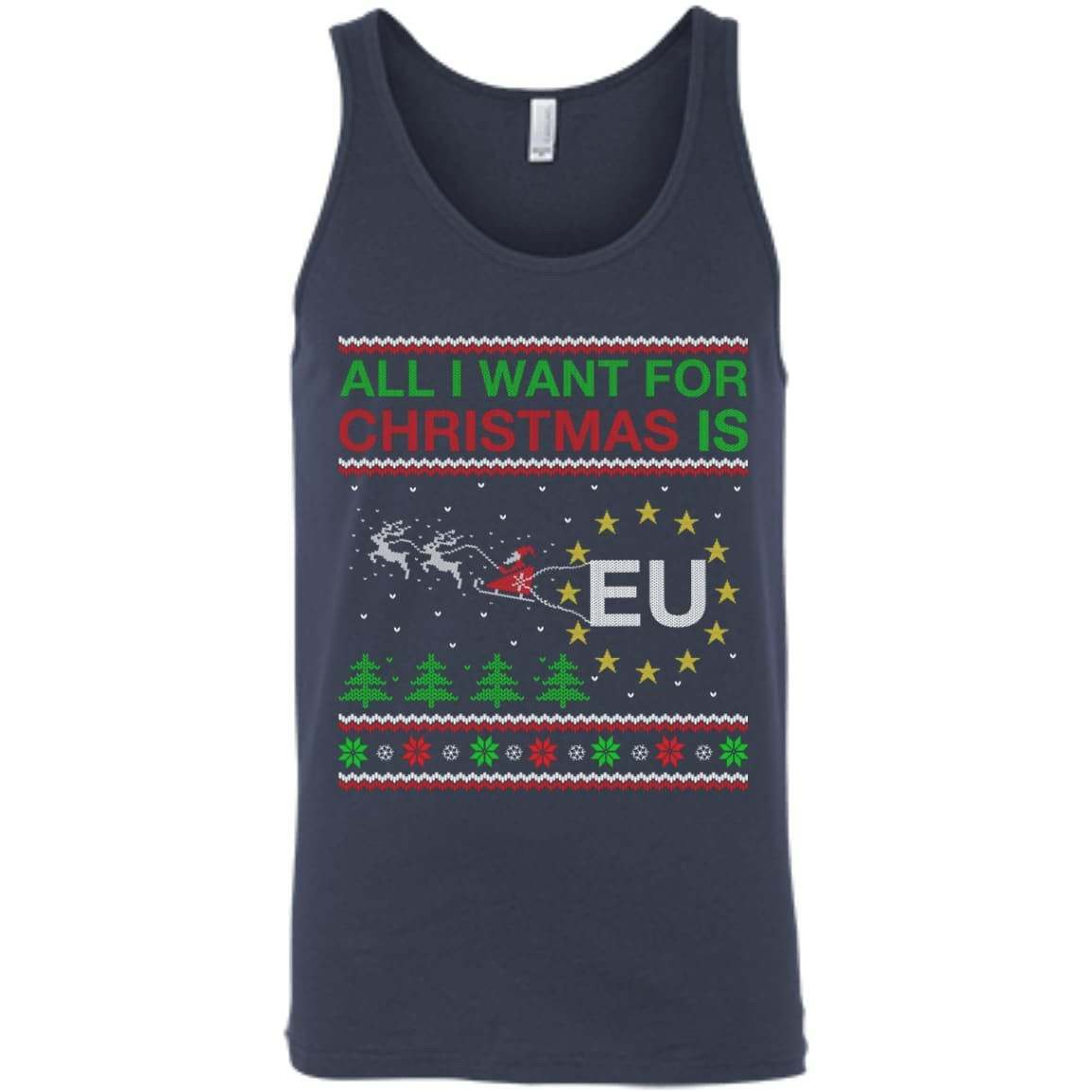 All I Want For Christmas Is EU-T-Shirt & Hoodie-Unisex Tank-Navy
