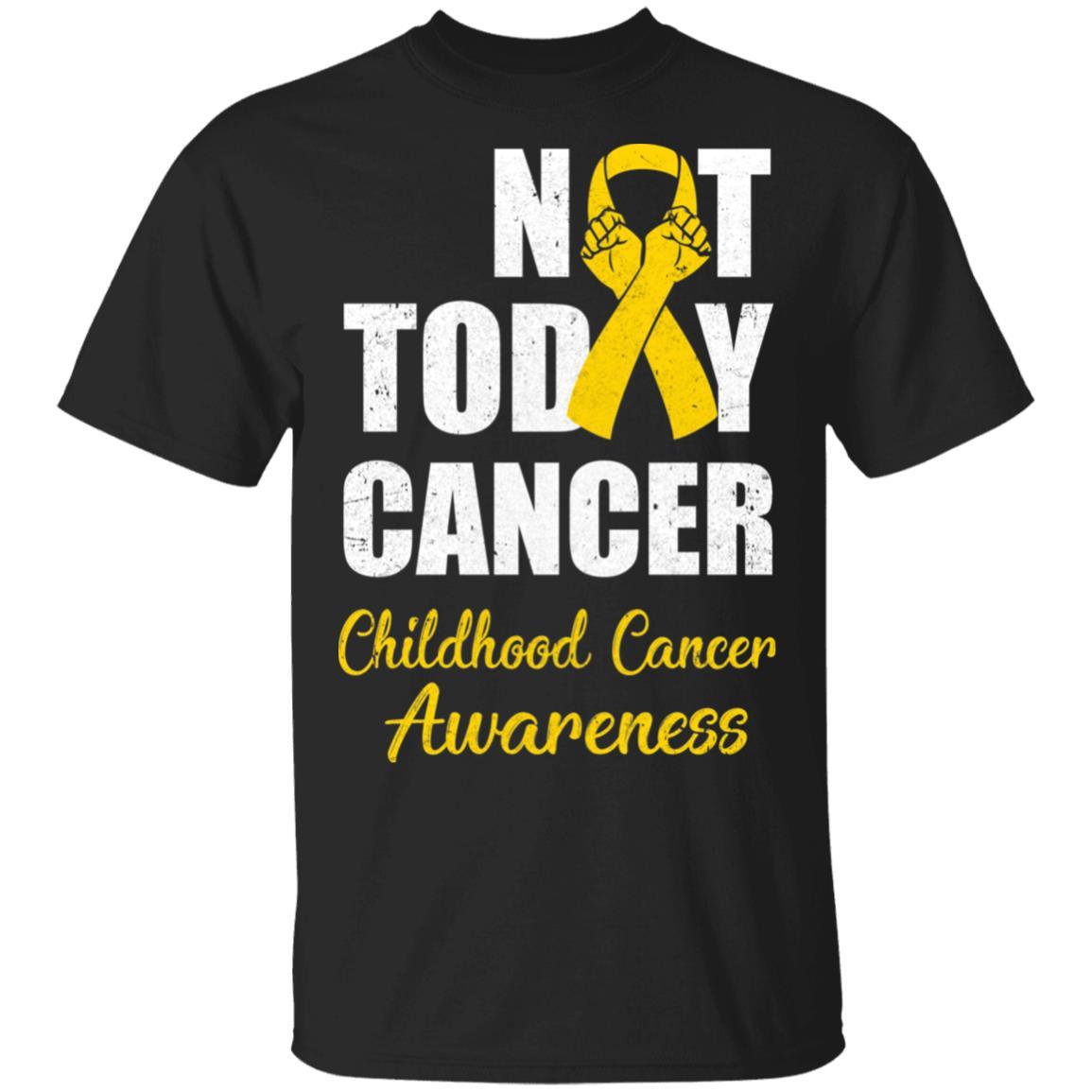 Support Childhood Cancer Awareness Gold Ribbon Not Today