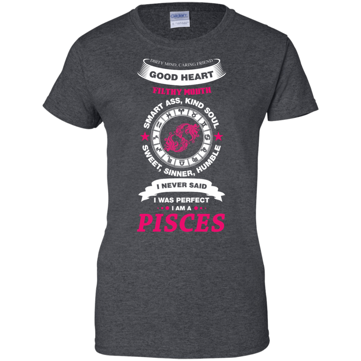 I Never Said I Was Perfect I Am A PISCES-T-Shirt & Hoodie-Women's T-Shirt-Dark Heather
