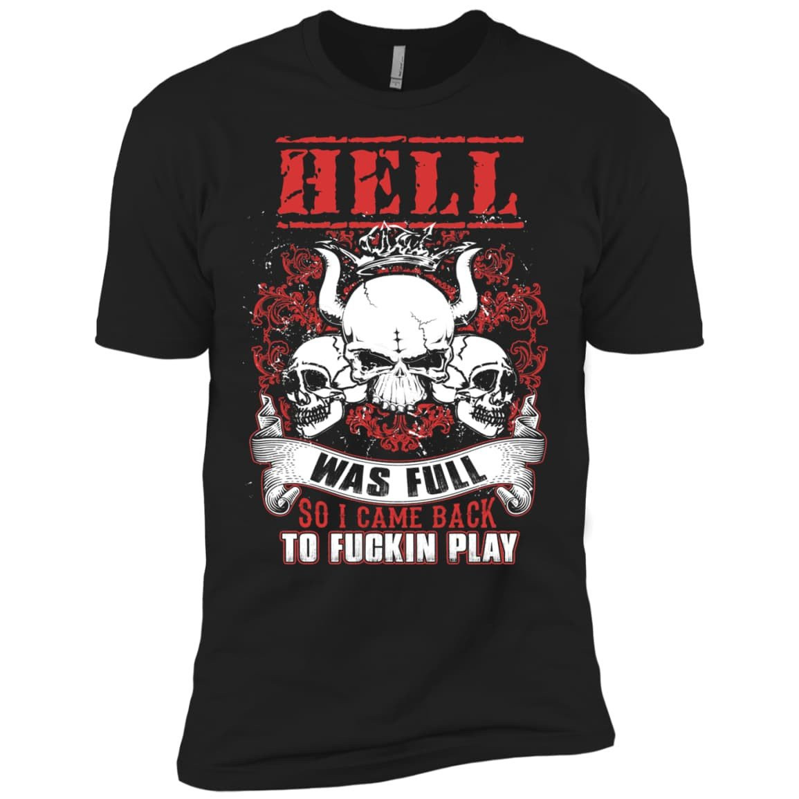 Hell Was Full So I Came Back-T-Shirt & Hoodie-Premium T-Shirt-Black