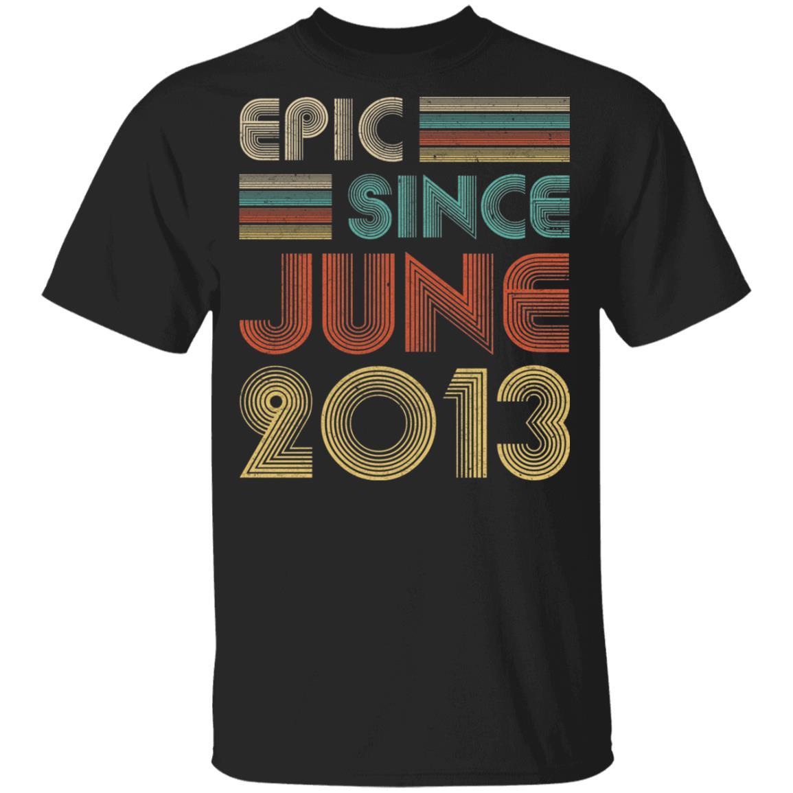 Epic Since June 2013 Vintage 9th Birthday Gifts Youth