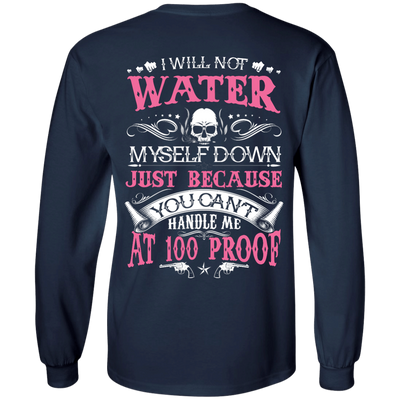 YOU CAN'T HANDLE ME AT 100 PROOF-T-Shirt & Hoodie-Long Sleeve T-Shirt-Navy