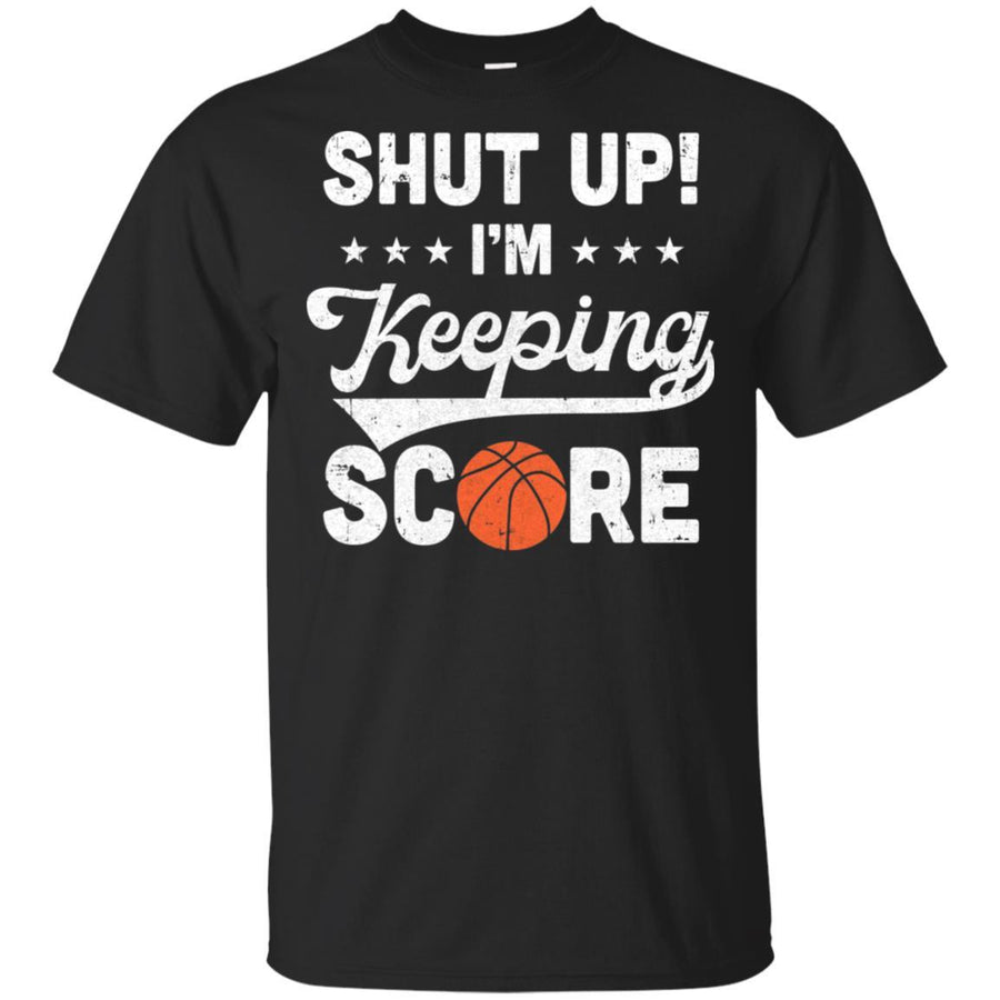 Shut Up I'm Keeping Score Funny Basketball-T-Shirt & Hoodie-Classic T-Shirt-Black