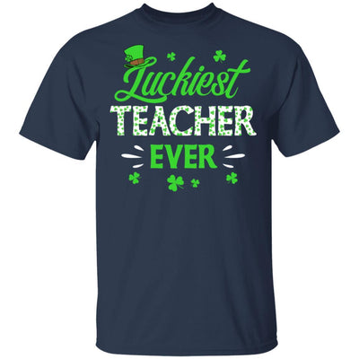 Luckiest Teacher Ever St Patrick's Day Clover Shamrock Gift-T-Shirt & Hoodie-Classic T-Shirt-Navy