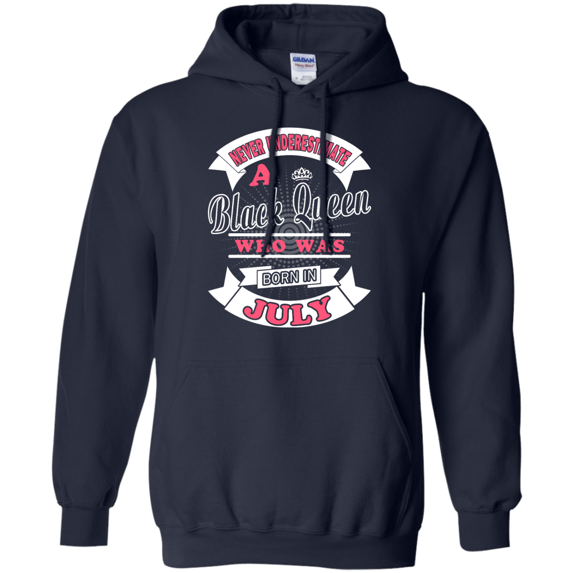 Never Underestimate A Black Queen Who Was Born In July-T-Shirt & Hoodie-Pullover Hoodie-Navy