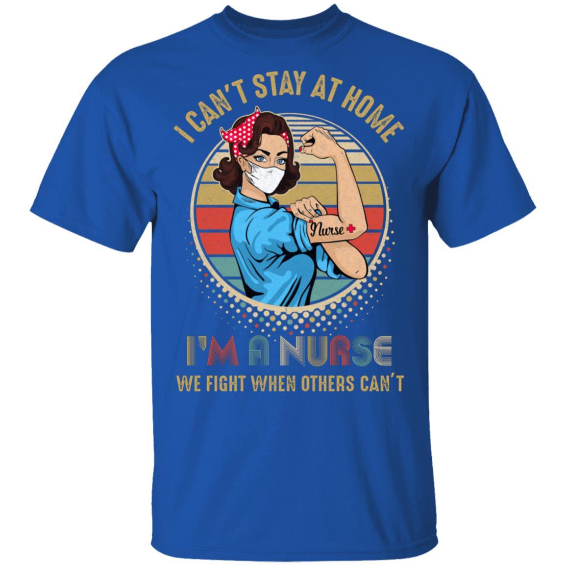 Nurse I Can't Stay Home Fight For You Hero Nursing Gift-T-Shirt & Tank Top-Classic T-Shirt-Royal