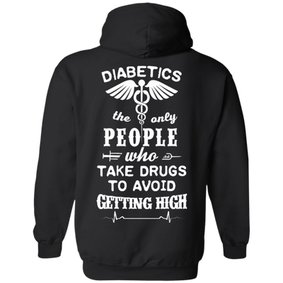 Who Take Drugs To Avoid Diabetics-T-Shirt & Hoodie-Pullover Hoodie-Black