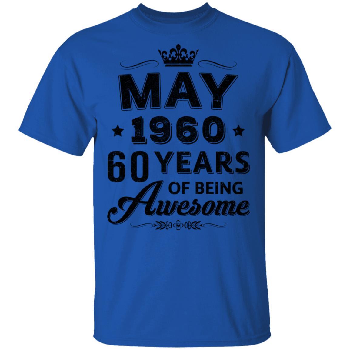 Vintage 1960 May 60Th Birthday Gift Being Awesome-T-Shirt & Tank Top-Classic T-Shirt-Royal