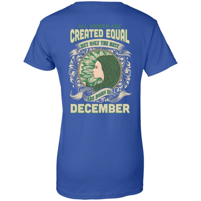 All Women Are Created Equal The Best Born In DECEMBER-T-Shirt & Hoodie-Women's T-Shirt-Royal