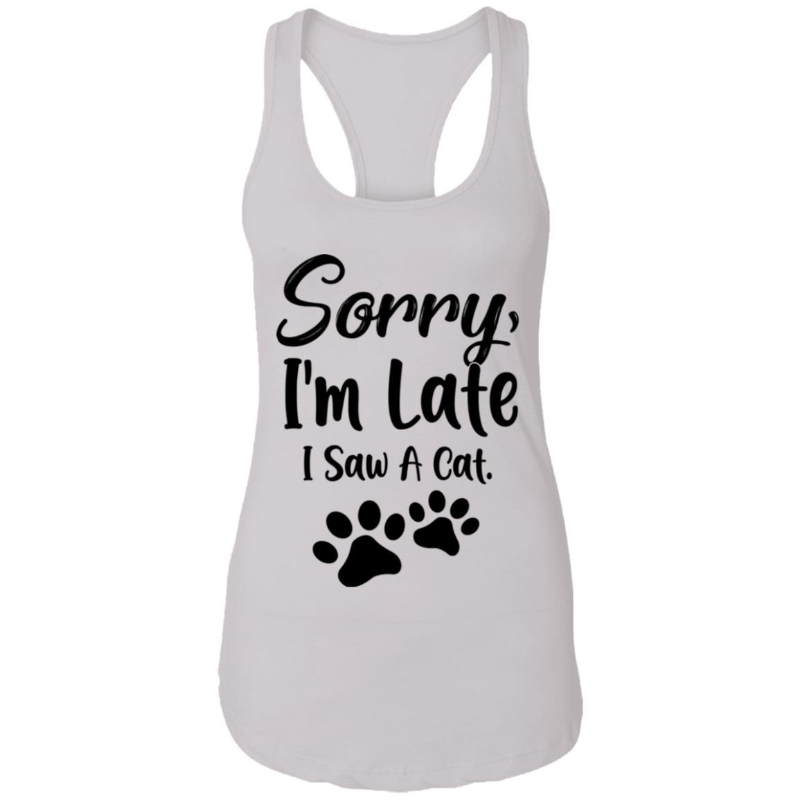 Sorry Im Late I Saw A Cat Lover-T-Shirt & Tank Top-Women's Ideal Racerback Tank-White