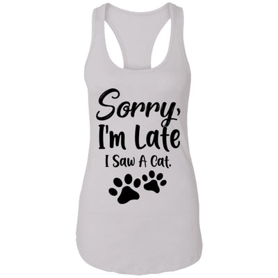Sorry Im Late I Saw A Cat Lover-T-Shirt & Tank Top-Women's Ideal Racerback Tank-White