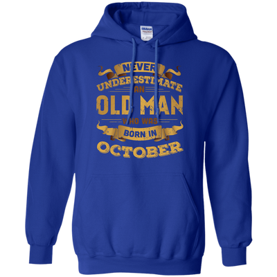 Never Underestimate An Old Man Who Was Born In October-T-Shirt & Hoodie-Pullover Hoodie-Royal