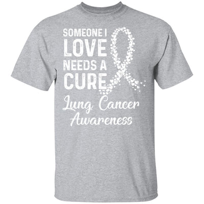 Someone I Love Needs Cure Lung Cancer Awareness Warrior-T-Shirt & Hoodie-Classic T-Shirt-Sport Grey