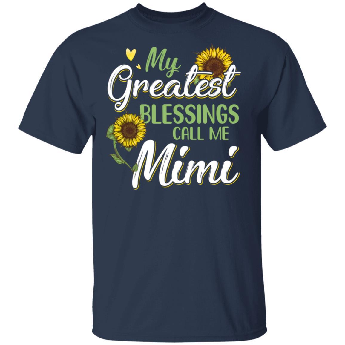 My Greatest Blessings Call Me Mimi Sunflower Gifts-T-Shirt & Hoodie-Classic T-Shirt-Navy