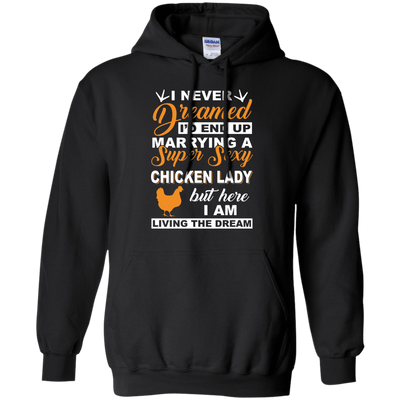 I'd End Up Marrying A Super Sexy Chicken Lady-T-Shirt & Hoodie-Pullover Hoodie-Black