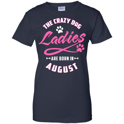 The Crazy Dog Ladies Are Born In August-T-Shirt & Hoodie-Women's T-Shirt-Navy