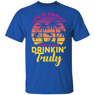 Life Is Unruly When You're Drinkin' Truly Beach Vacation-T-Shirt & Tank Top-Classic T-Shirt-Royal