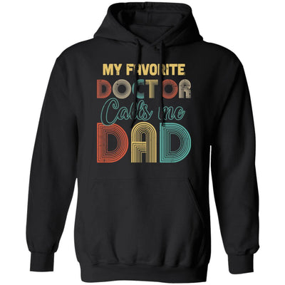 Vintage My Favorite Doctor Calls Me Dad Gifts-T-Shirt & Hoodie-Pullover Hoodie-Black