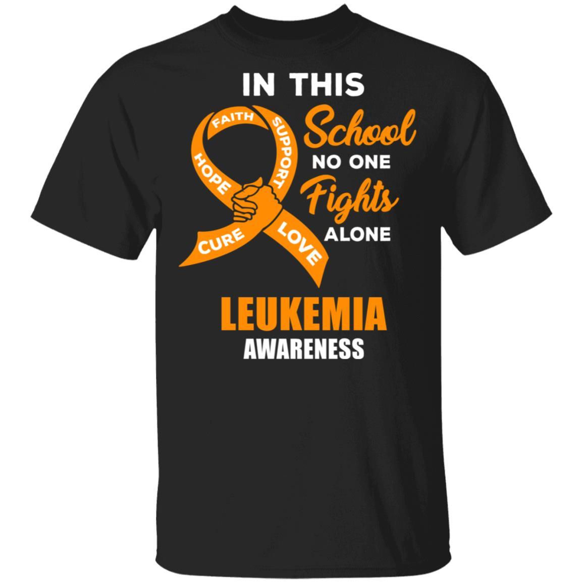 In This School No One Fights Leukemia Awareness Alone-T-Shirt & Hoodie-Classic T-Shirt-Black